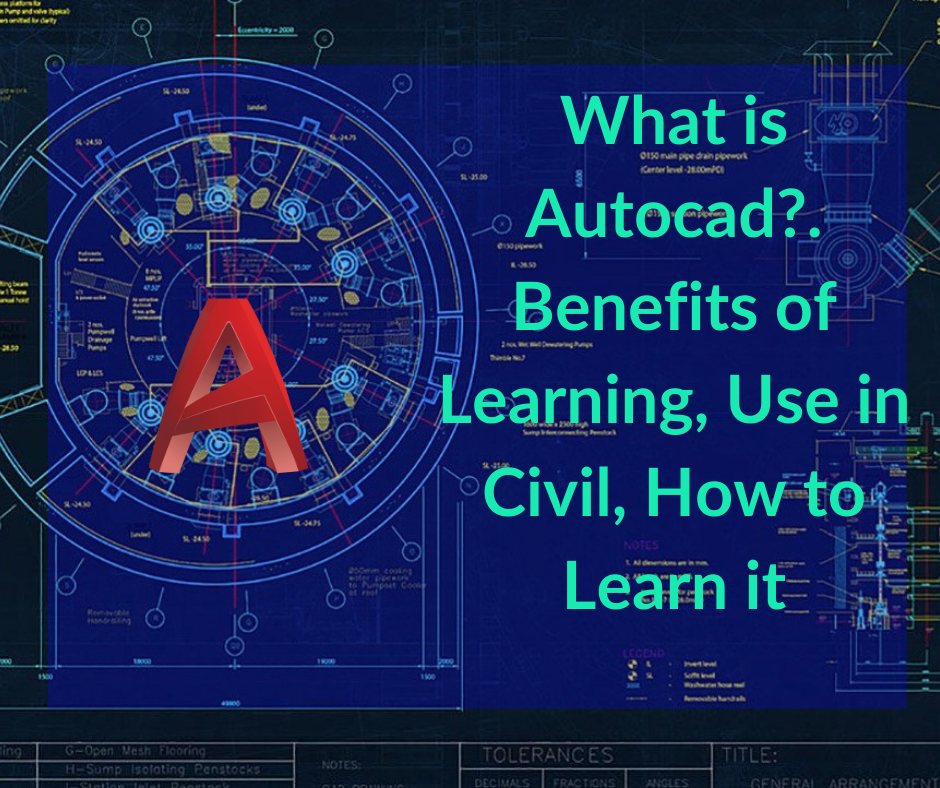 What is Autocad? Benefits of Learning, Use in Civil, How to Learn it