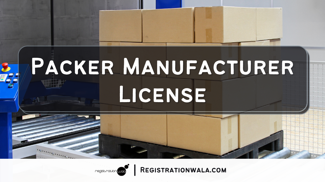 Packer License in India: What to know?