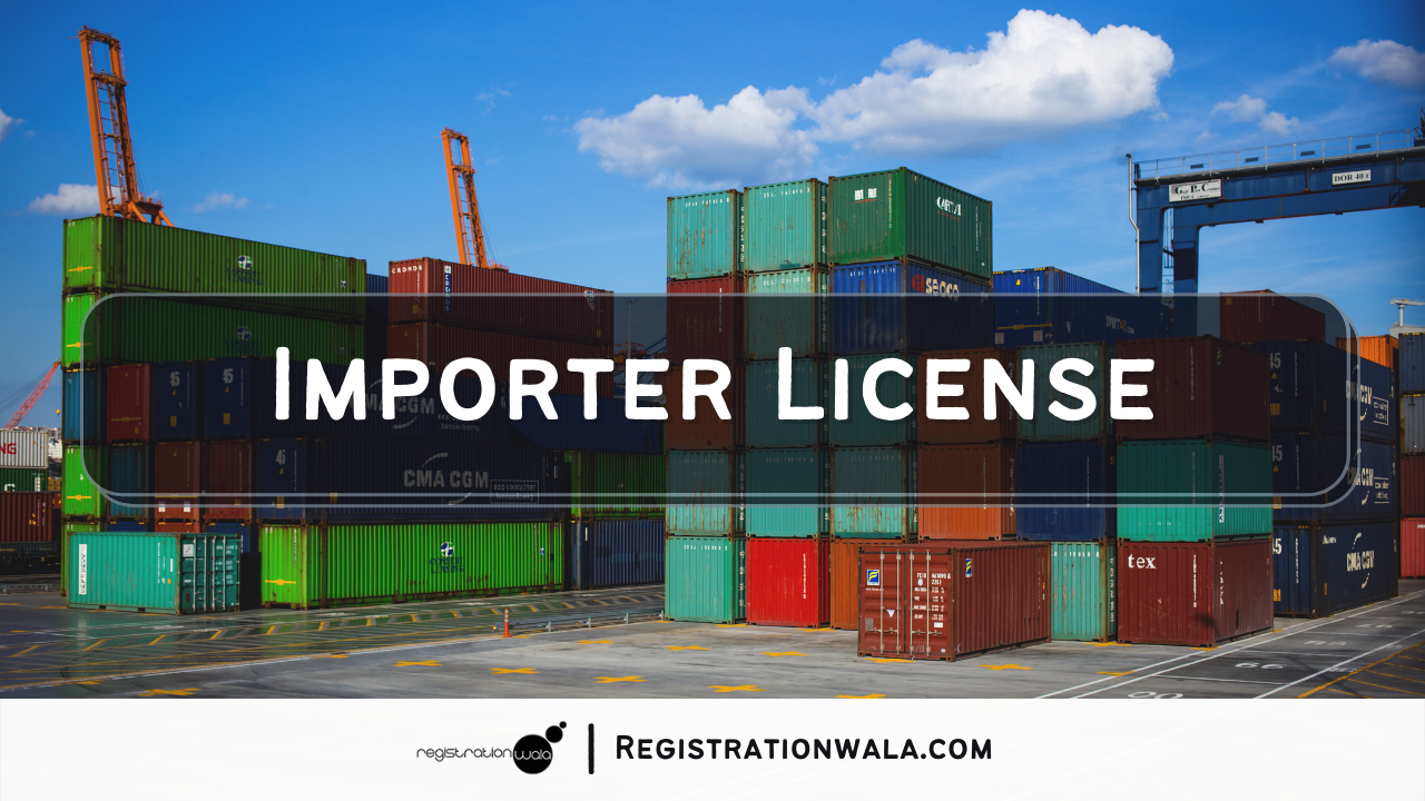 Importer License: What are the benefits of obtaining It?