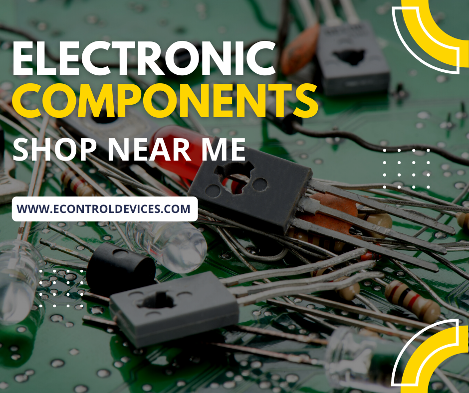 The Best Electronic Components Shop Near Me |  E Control Devices