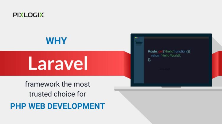 Why is Laravel framework the most trusted choice for PHP web development?