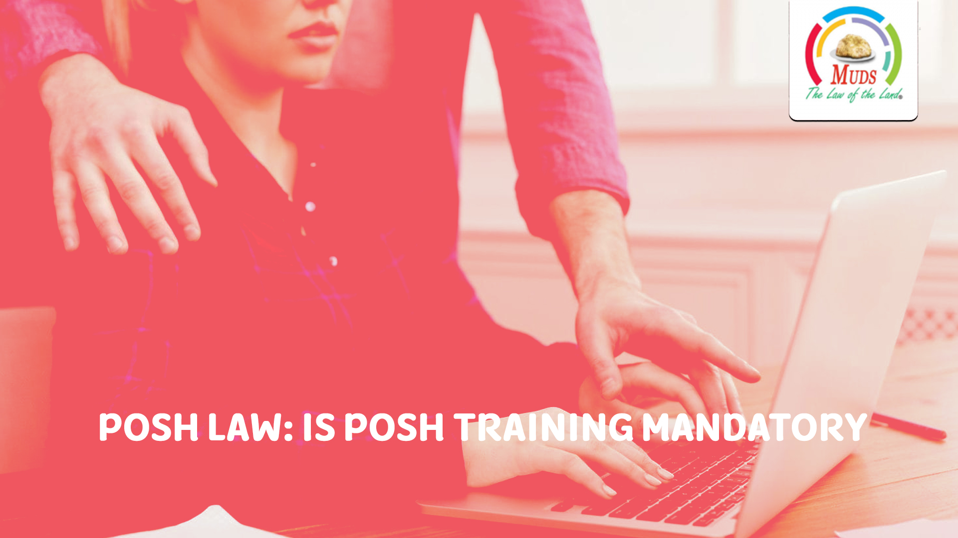 POSH Law: Is POSH Training Mandatory?