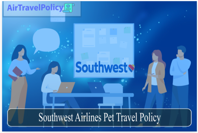 Southwest Airlines Pet Travel Policy