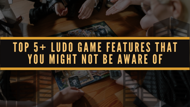 LUDO GAME FEATURES